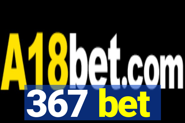367 bet